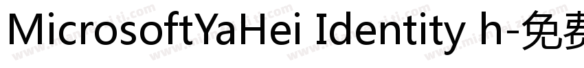 MicrosoftYaHei Identity h字体转换